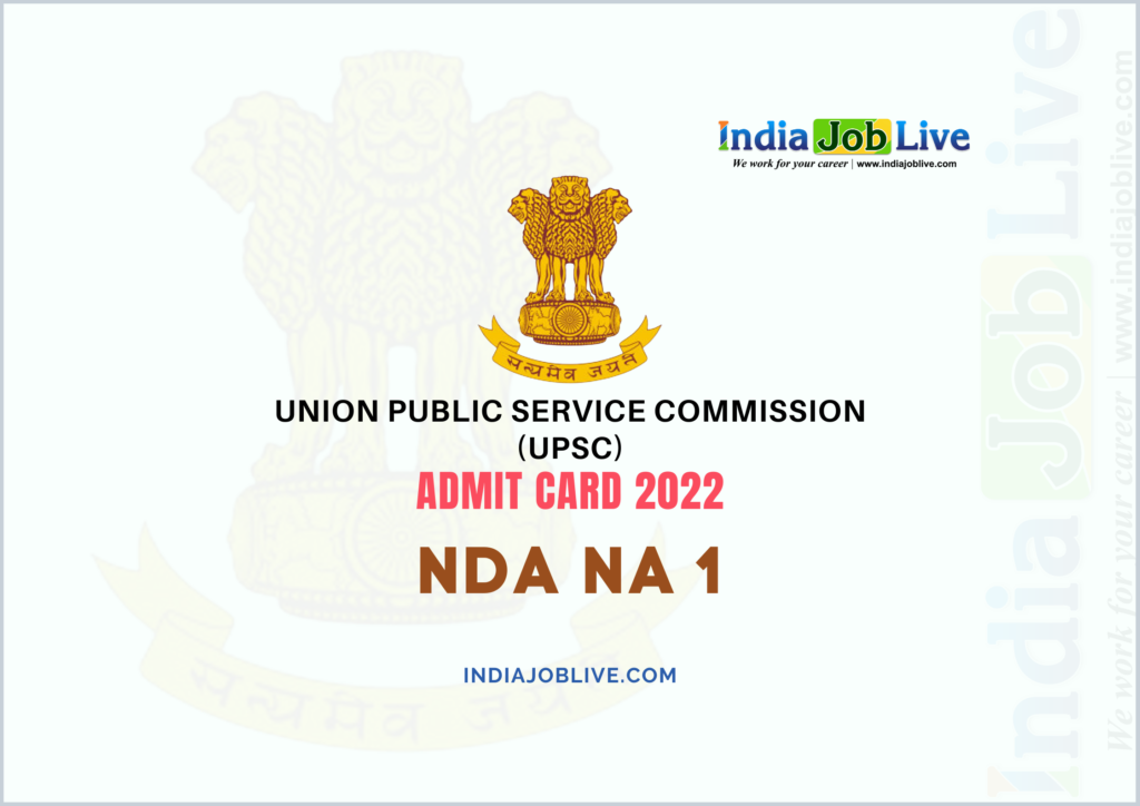 UPSC NDA 1 Admit Card 2022 Published Download Now
