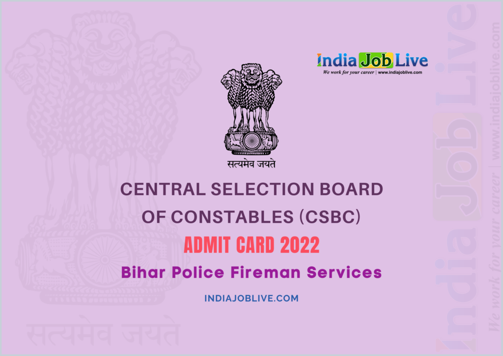 CSBC Admit Card 2022 Published Bihar Police Fireman Services Call Letter