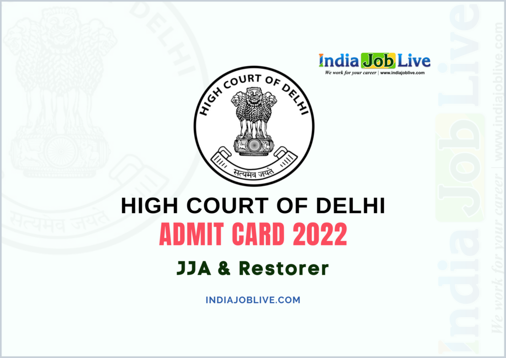Delhi High Court JJA, Restorer Post Admit Card 2022