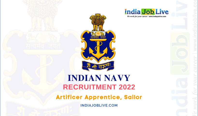 Indian Navy SSR Artificer Apprentice, Sailor Post Recruitment 2022 Job Vacancy 2500 Notification Details Apply