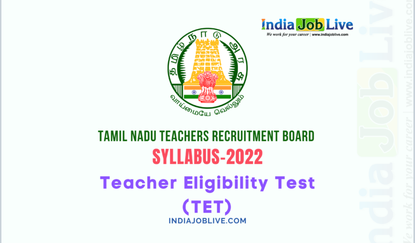 59 TN Teacher Eligibility Test Syllabus 2022 Published View Download PDF Link