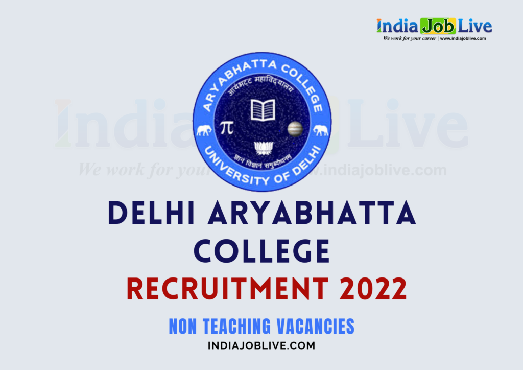 Aryabhatta College Recruitment 2022: Non-Teaching 11 Posts vacancies