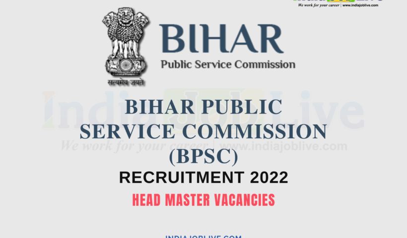 BPSC Recruitment 2022: Govt. Schools 6429 Head Master Vacancies