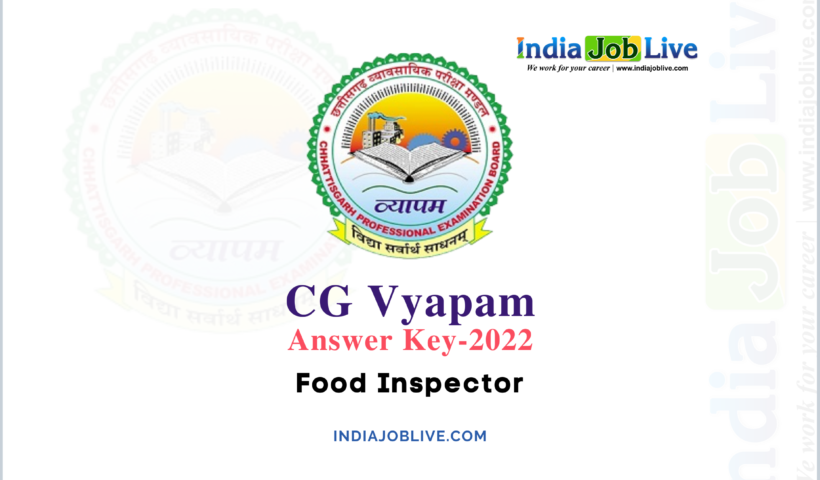CG Vyapam Food Inspector Answer Key 2022: Published Download