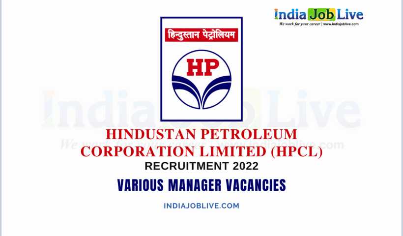 Hindustan Petroleum Corporation Limited (HPCL) Recruitment 2022 Vacancy Details