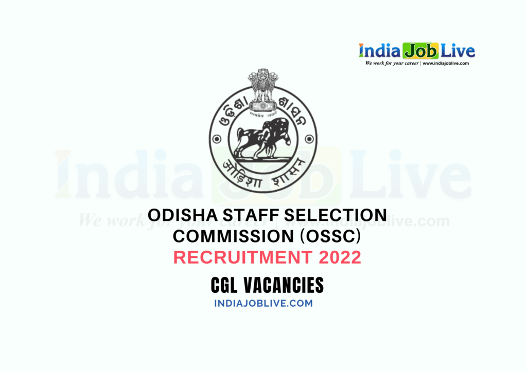 OSSC Recruitment 2022 Combined Graduate Level CGL 233 Vacancies Apply