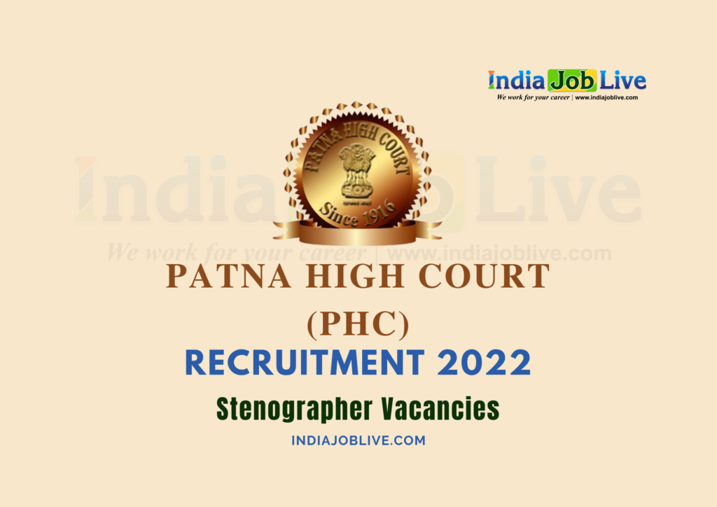 Patna High Court (PHC) Recruitment 2022: Vacancies 129 Stenographer Apply Online Salary Upto ₹81100