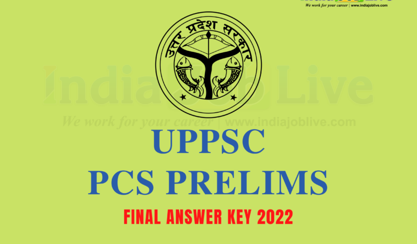 UPPSC PCS Prelims Final Answer Key 2022 Announced Download Link Now