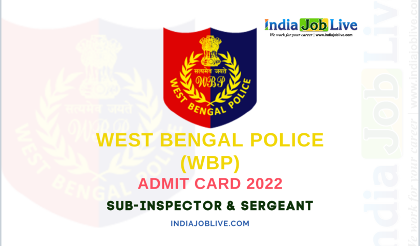WB Police SI, Sergeant Post Prelims Admit Card 2022 Download PDF Link