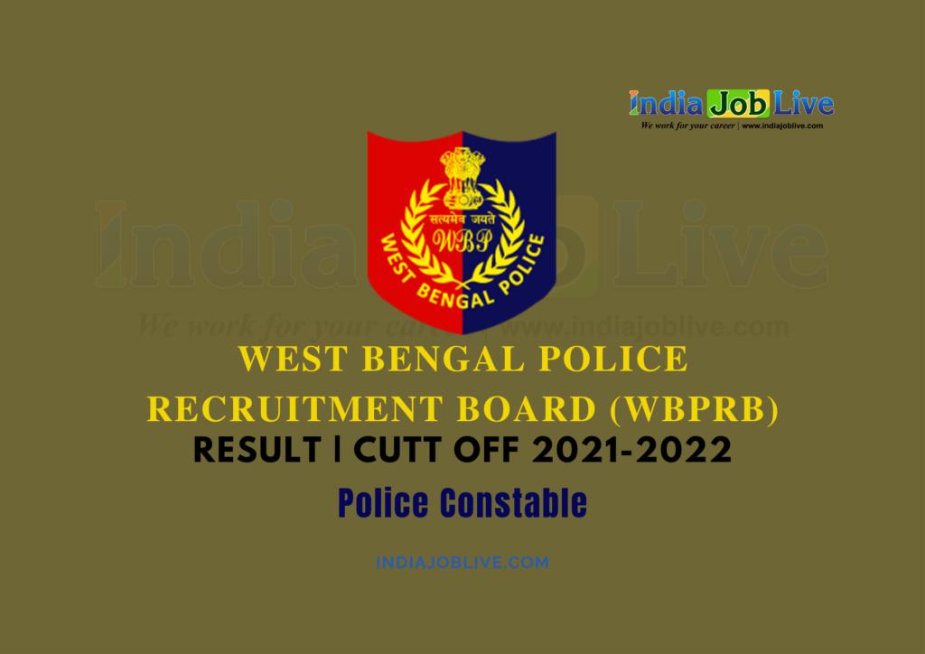 West Bengal Police Constable WBP Result 2021-2022: Check Cut-Off Download Now