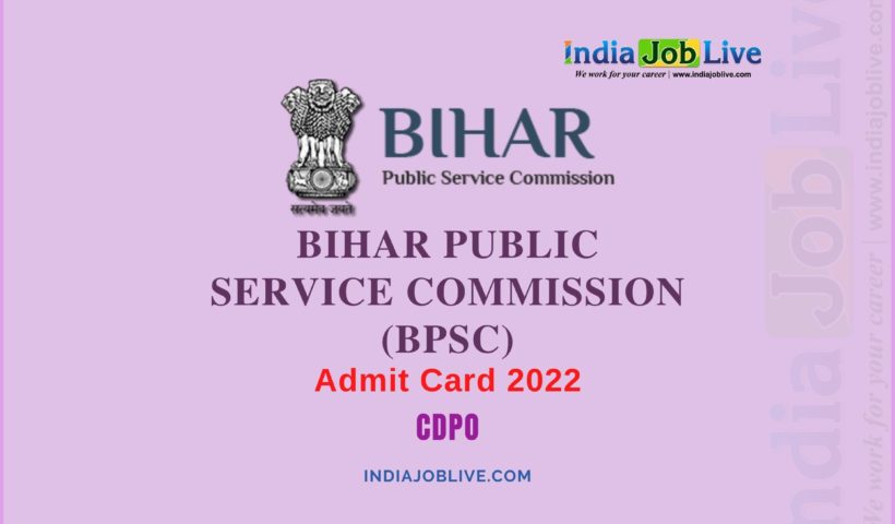 BPSC CDPO Post Admit Card 2022 Download