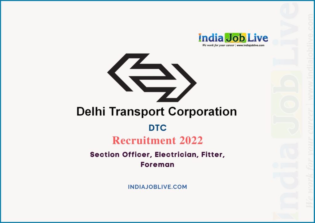 DTC Section Officer Electrician, Fitter, Foreman Post Recruitment 2022