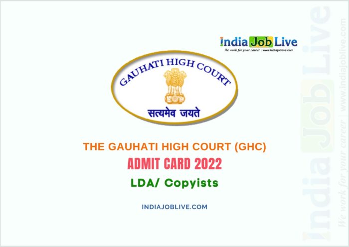 Gauhati High Court LDA, Copyists Post Admit Card 2022: Download PDF Link