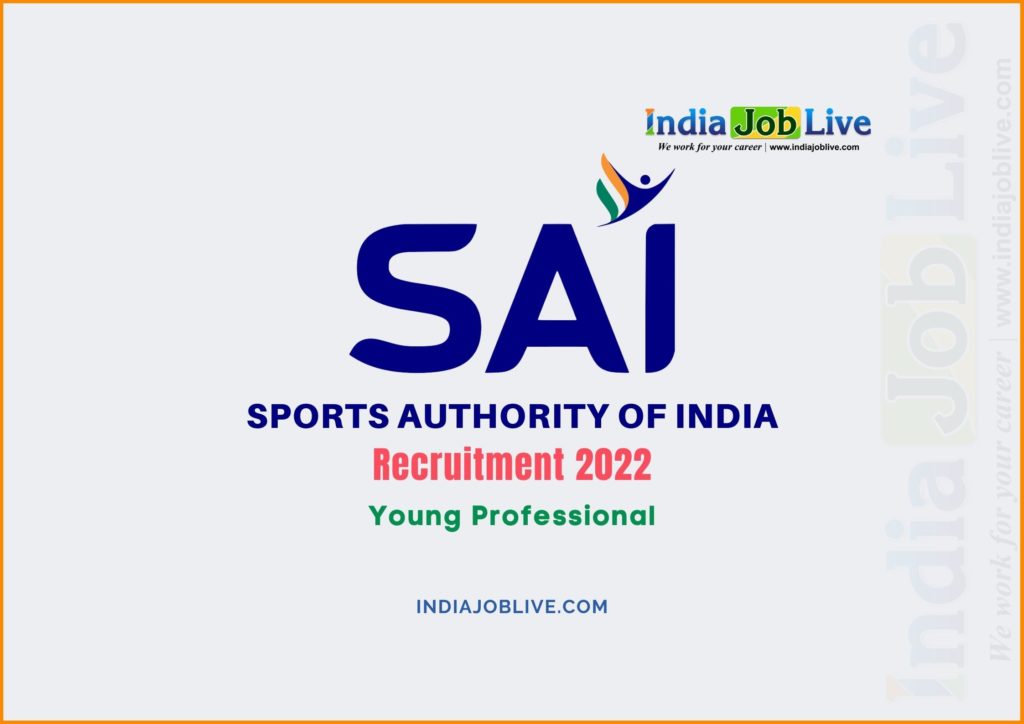 SAI Young Professional Post Recruitment 2022 Job Vacancy 50 Notification Details