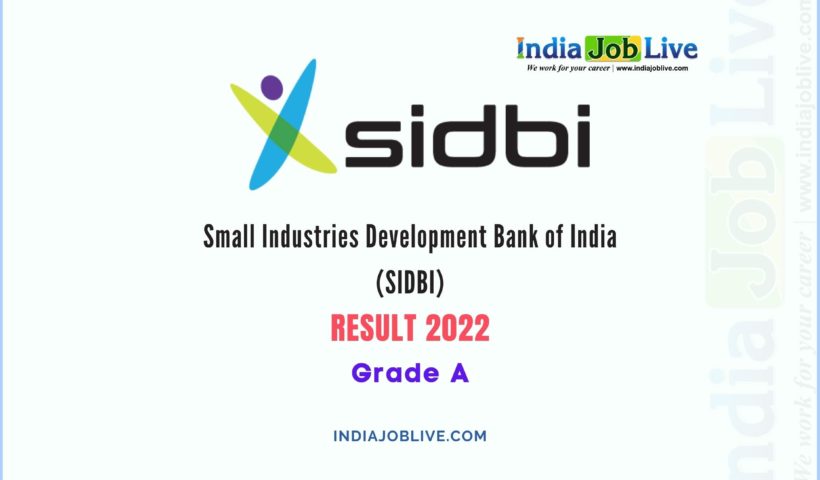 SIDBI Grade A Post Result 2022 Announced View Download Link