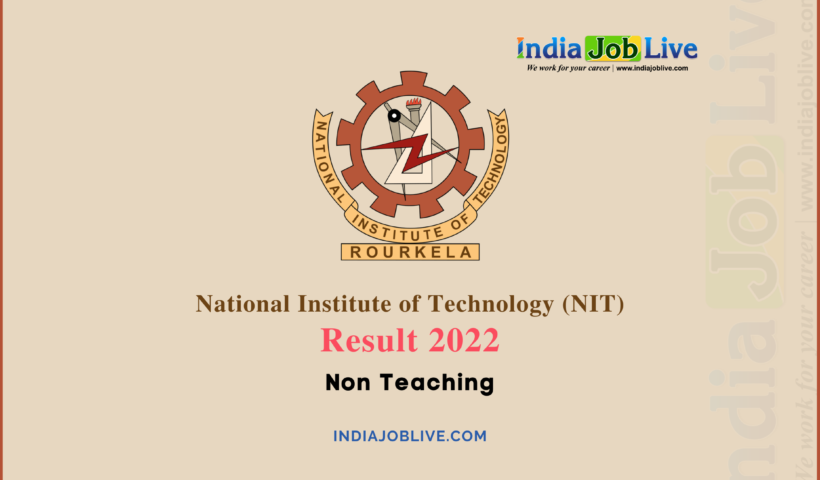 NIT Rourkela Non-Teaching Post Recruitment 2022 Job Vacancy 147