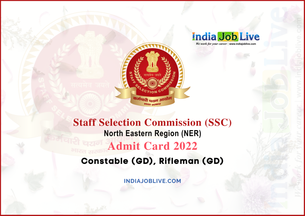 SSC NER GD Constable Admit Card 2022 Download PDF Link