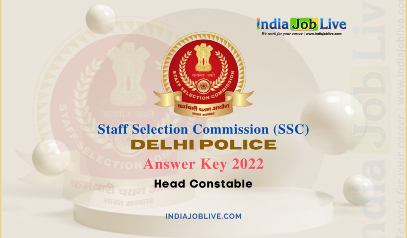 Delhi Police Head Constable Answer Key 2022 Published Download