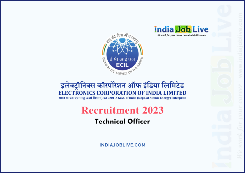 ECIL Technical Officer Post Recruitment 2023 Job Vacancy 200 Notification